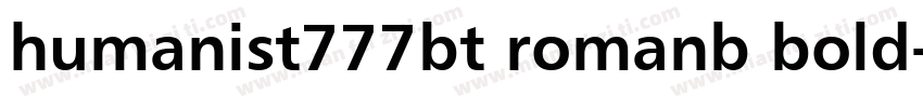 humanist777bt romanb bold字体转换